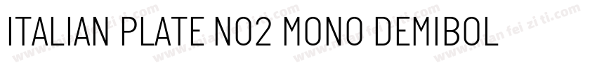 ITALIAN PLATE NO2 MONO DEMIBOLD字体转换